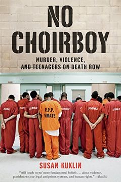 portada No Choirboy: Murder, Violence, and Teenagers on Death Row