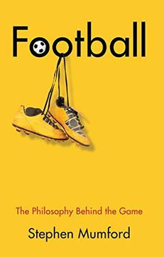 portada Football: The Philosophy Behind the Game (Little Books That Make you Think) (en Inglés)
