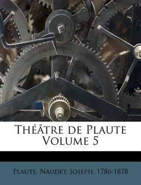 portada Théâtre de Plaute Volume 5 (en Francés)