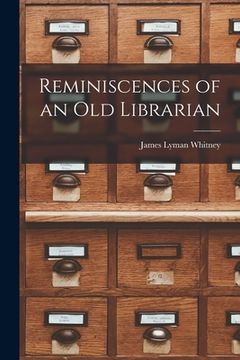 portada Reminiscences of an Old Librarian (en Inglés)