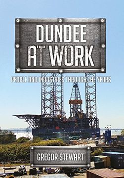 portada Dundee at Work: People and Industries Through the Years (en Inglés)