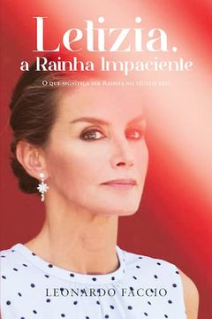 portada Letizia: A Rainha Impaciente (en Portugués)
