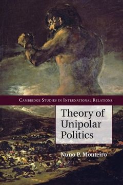 portada Theory of Unipolar Politics (Cambridge Studies in International Relations) (en Inglés)