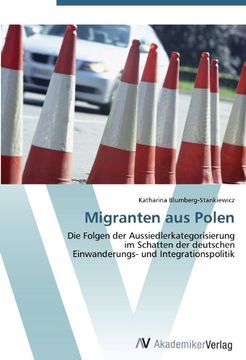 portada Migranten aus Polen: Die Folgen der Aussiedlerkategorisierung  im Schatten der deutschen  Einwanderungs- und Integrationspolitik