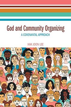 portada God and Community Organizing: A Covenantal Approach (en Inglés)