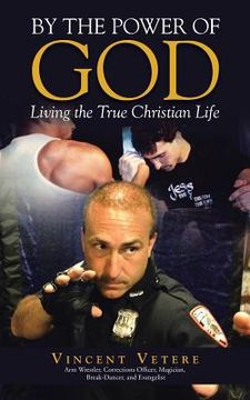 portada By the Power of God: Living the True Christian Life