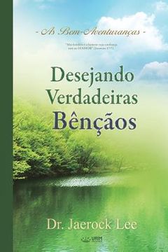 portada Desejando Verdadeiras Bênçãos: A Man Who Pursues True Blessing (Portuguese) (en Portugués)