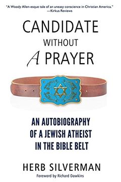 portada Candidate Without a Prayer: An Autobiography of a Jewish Atheist in the Bible Belt