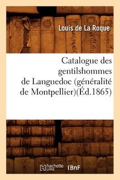 portada Catalogue Des Gentilshommes de Languedoc (Généralité de Montpellier)(Éd.1865) (en Francés)