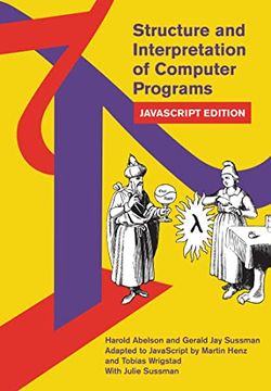 portada Structure and Interpretation of Computer Programs: Javascript Edition (Mit Electrical Engineering and Computer Science) 