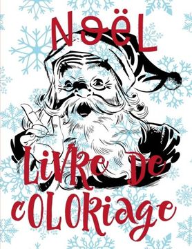 Libro Noël Mon Premier Livre de Coloriage (Livre de Coloriage 4 ans