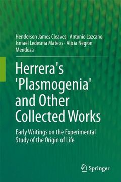portada Herrera's 'Plasmogenia' and Other Collected Works: Early Writings on the Experimental Study of the Origin of Life