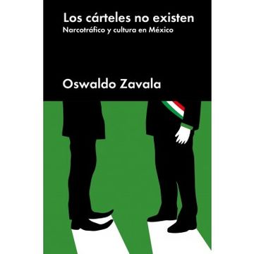 portada Carteles no Existen, Los. Narcotrafico y Cultura en Mexico (Incluye E-Book)