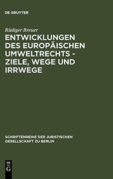 portada Entwicklungen des Europäischen Umweltrechts - Ziele, Wege und Irrwege (Schriftenreihe der Juristischen Gesellschaft zu Berlin) 