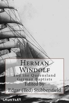 portada Herman Windolf: and the Queensland German Baptists (en Inglés)