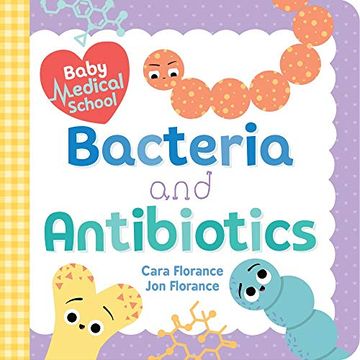 portada Baby Medical School: Bacteria and Antibiotics (Baby University) (in English)