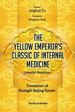 portada The Yellow Emperor's Classic of Medicine - Essential Questions: Translation of Huangdi Neijing Suwen (en Inglés)