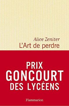 portada L' art de Perdre - Prix Littéraire le Monde 2017 Prix des Libraires de Nancy - le Point (in French)