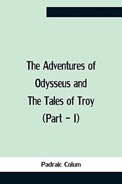portada The Adventures of Odysseus and the Tales of Troy (Part - i) (en Inglés)