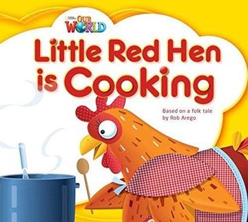 portada Our World Readers: Little red hen is Cooking: British English (Our World Readers (British English)) (en Inglés)
