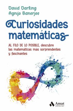 portada Curiosidades Matematicas: Al Filo de lo Posible, Descubre las Matematicas mas Sorprendentes y Fascinantes