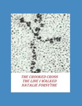 portada The Crooked Cross The Line I Walked (en Inglés)