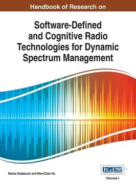 portada Handbook of Research on Software-Defined and Cognitive Radio Technologies for Dynamic Spectrum Management, Vol 1 (en Inglés)