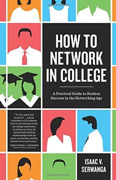 portada How to Network in College: A Practical Guide to Student Success in the Networking age (en Inglés)