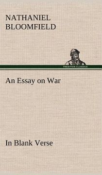 portada an essay on war, in blank verse; honington green, a ballad; the culprit, an elegy; and other poems, on various subjects (en Inglés)