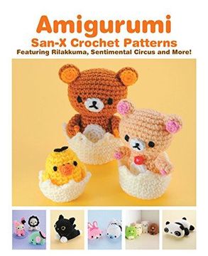 portada Amigurumi: San-X Crochet Patterns: Featuring Rilakkuma, Sentimental Circus and More! (en Inglés)