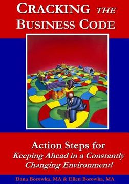 portada Cracking the Business Code: Action Steps for Keeping Ahead in a Constantly Changing Environment