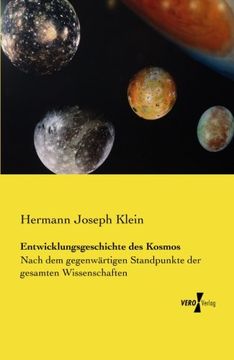 portada Entwicklungsgeschichte des Kosmos: Nach dem gegenwaertigen Standpunkte der gesamten Wissenschaften (German Edition)