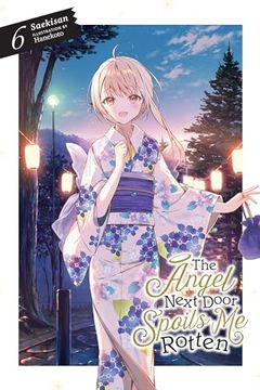 portada The Angel Next Door Spoils me Rotten, Vol. 6 (Light Novel) 