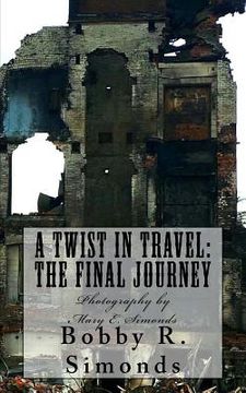 portada A Twist in Travel: The Final Journey (en Inglés)