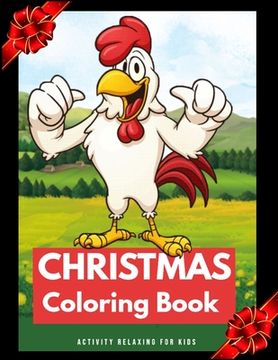 portada Christmas Coloring Book Activity relaxing for kids: Awesome 100+ Coloring Animals, Birds, Mandalas, Butterflies, Flowers, Paisley Patterns, Garden Des (in English)