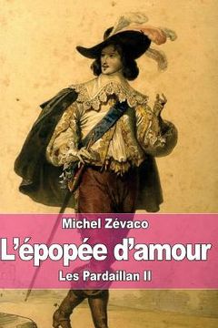 portada L'épopée d'amour: Les Pardaillan II (en Francés)