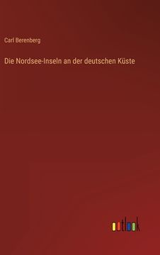 portada Die Nordsee-Inseln an der deutschen Küste (en Alemán)