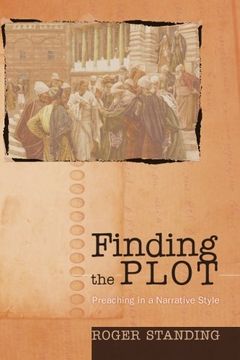 portada Finding the Plot: Preaching in a Narrative Style (en Inglés)