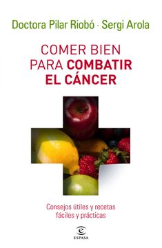 portada Comer bien para combatir el cáncer: Consejos útiles y recetas fáciles y prácticas (ESPASA HOY)