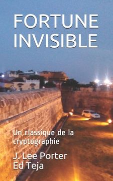 portada Fortune Invisible: Un classique de la cryptographie (en Francés)