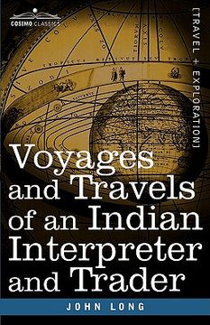 portada voyages and travels of an indian interpreter and trader (en Inglés)