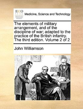 portada the elements of military arrangement, and of the discipline of war; adapted to the practice of the british infantry. the third edition. volume 2 of 2