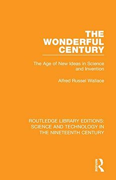 portada The Wonderful Century (Routledge Library Editions: Science and Technology in the Nineteenth Century) (en Inglés)