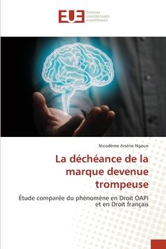 portada La déchéance de la marque devenue trompeuse (en Francés)