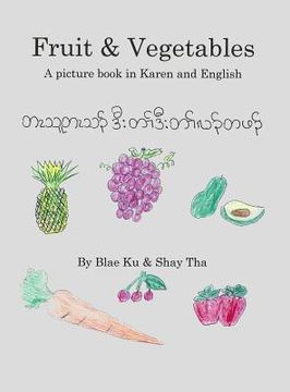 portada Fruits & Vegetables: A picture book in Karen and English (en Inglés)