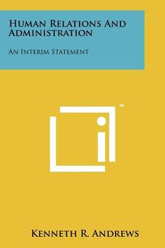 portada human relations and administration: an interim statement (in English)