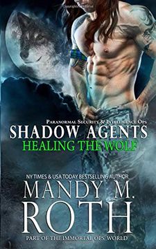 portada Healing the Wolf: Paranormal Security and Intelligence ops Shadow Agents: Part of the Immortal ops World (Shadow Agents (en Inglés)