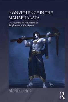 portada Nonviolence in the Mahabharata: Siva’s Summa on Rishidharma and the Gleaners of Kurukshetra (Routledge Hindu Studies Series)
