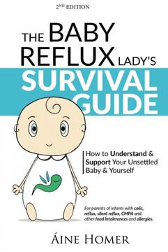 portada The Baby Reflux Lady'S Survival Guide - 2nd Edition: How to Understand and Support Your Unsettled Baby and Yourself (The Baby Reflux Lady'S SurvivalG & Support Your Unsettled Baby and Yourself) (in English)