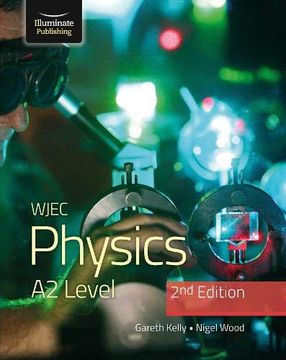 portada Wjec Physics for a2 Level Student Book - 2nd Edition (en Inglés)